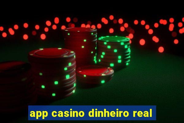 app casino dinheiro real