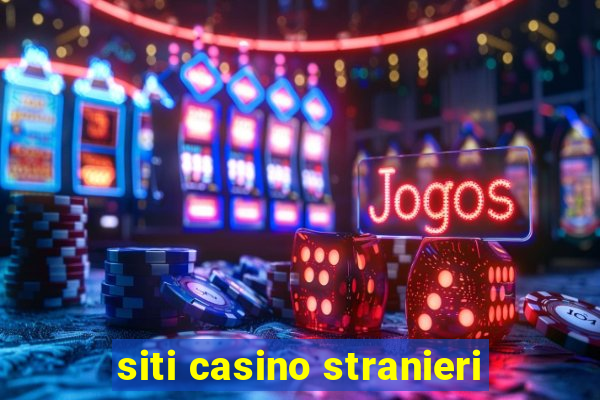 siti casino stranieri