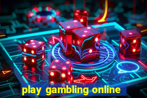 play gambling online