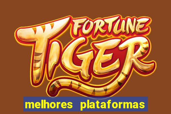 melhores plataformas de slot