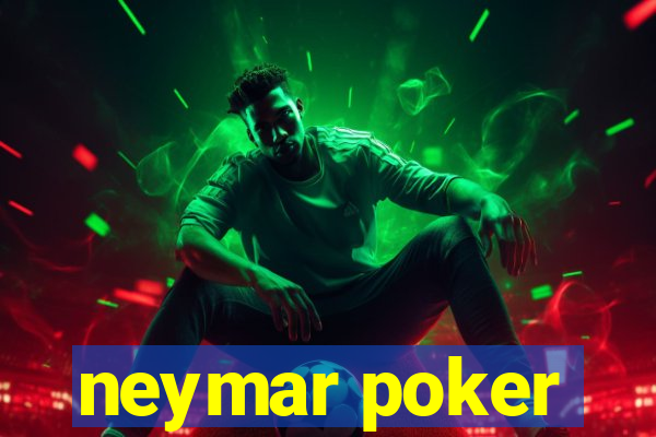 neymar poker