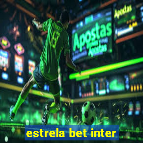 estrela bet inter