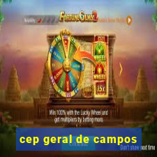 cep geral de campos