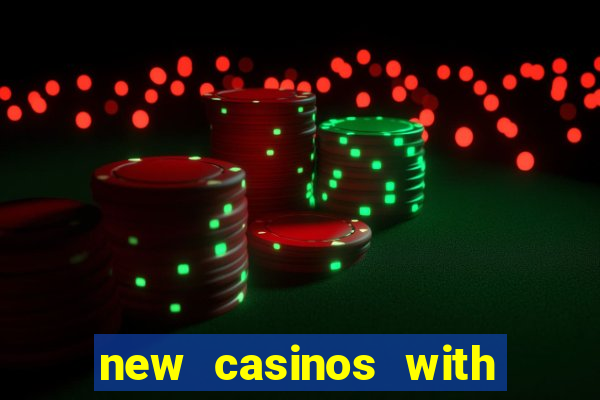 new casinos with no deposit bonus