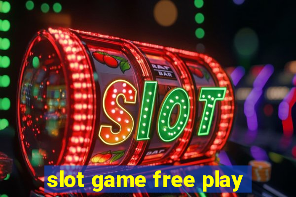 slot game free play