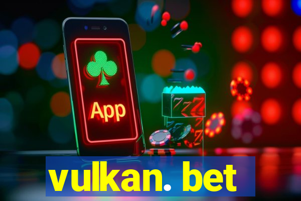 vulkan. bet