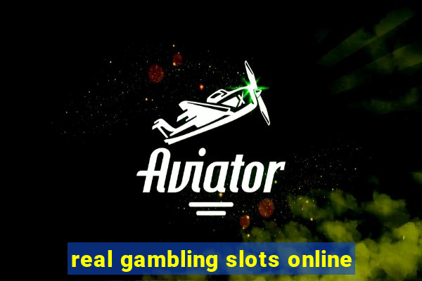 real gambling slots online