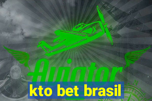 kto bet brasil