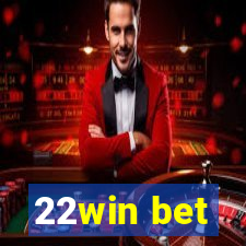 22win bet