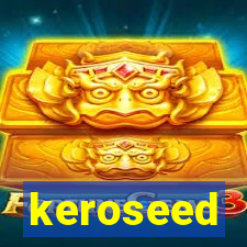 keroseed