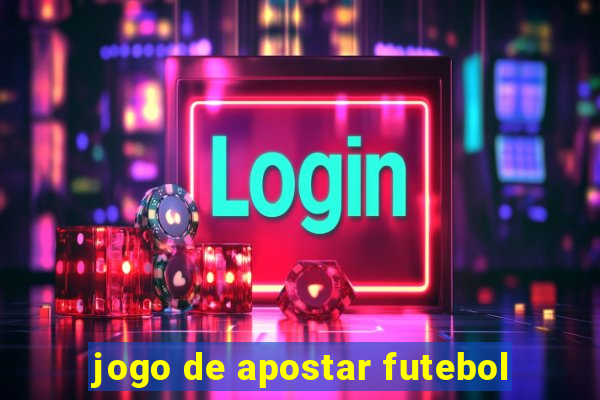 jogo de apostar futebol