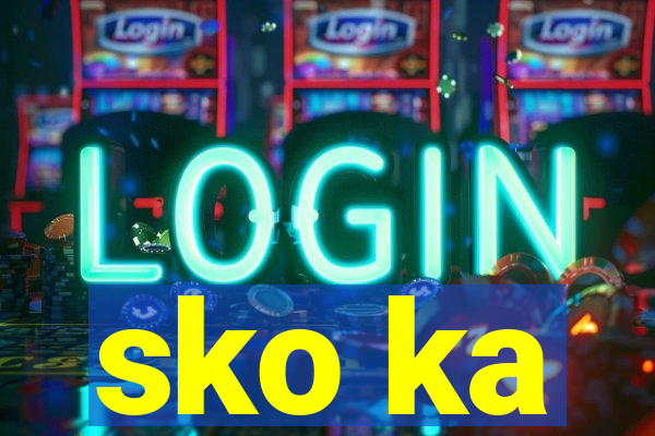 sko ka