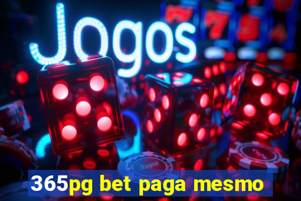 365pg bet paga mesmo