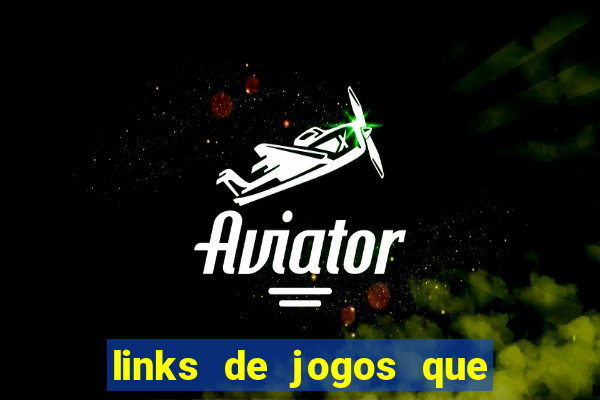 links de jogos que ganha dinheiro