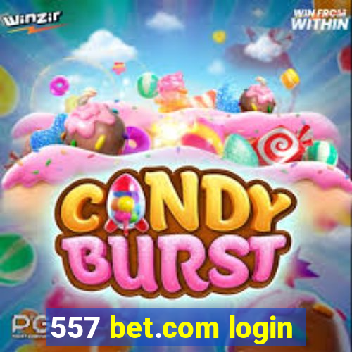 557 bet.com login