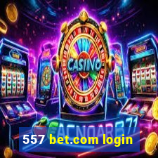 557 bet.com login