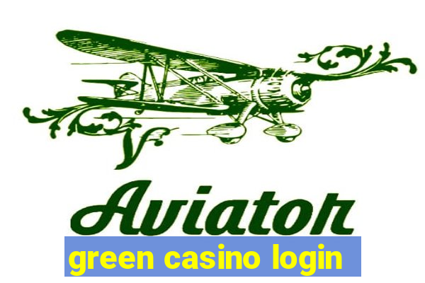 green casino login