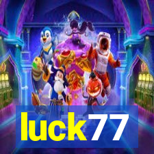 luck77