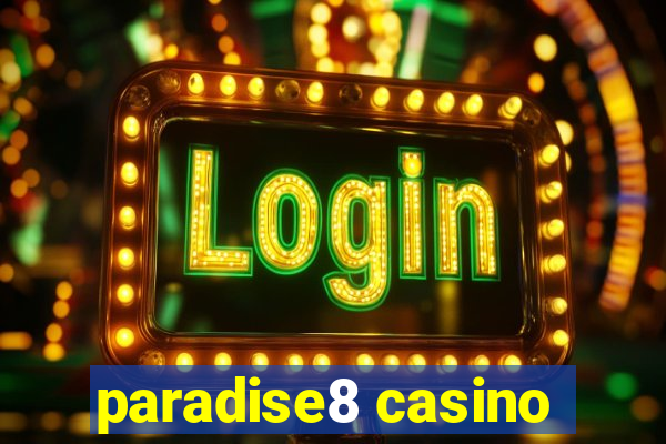 paradise8 casino