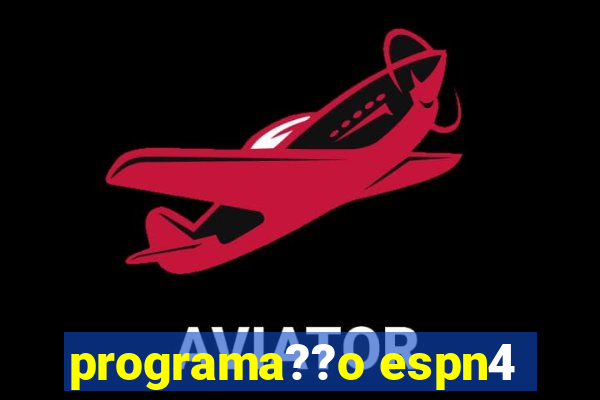 programa??o espn4