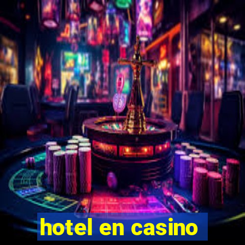 hotel en casino