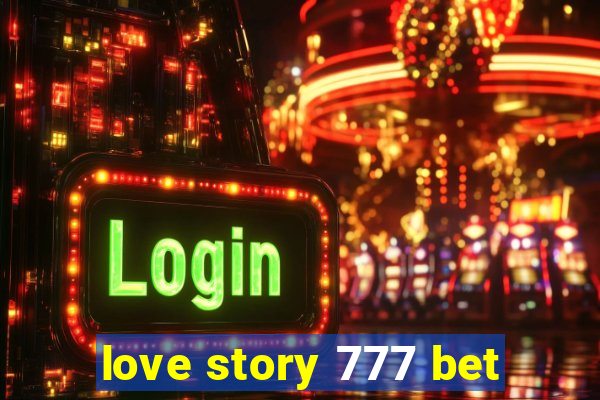 love story 777 bet