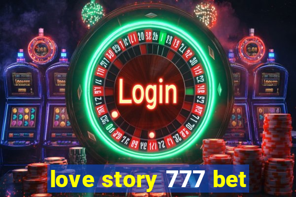 love story 777 bet