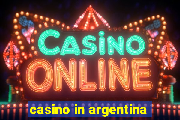 casino in argentina