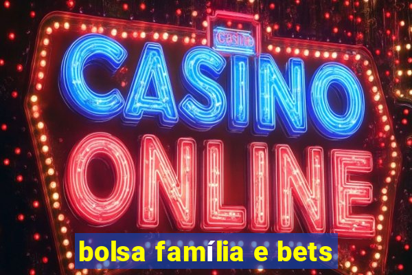 bolsa família e bets