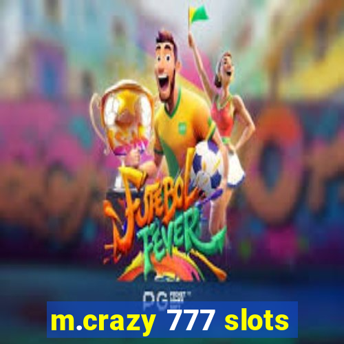 m.crazy 777 slots