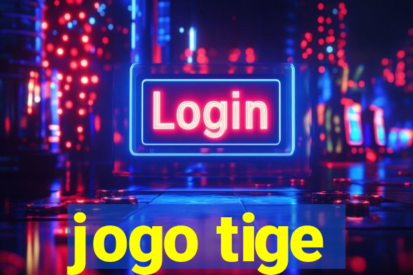 jogo tige