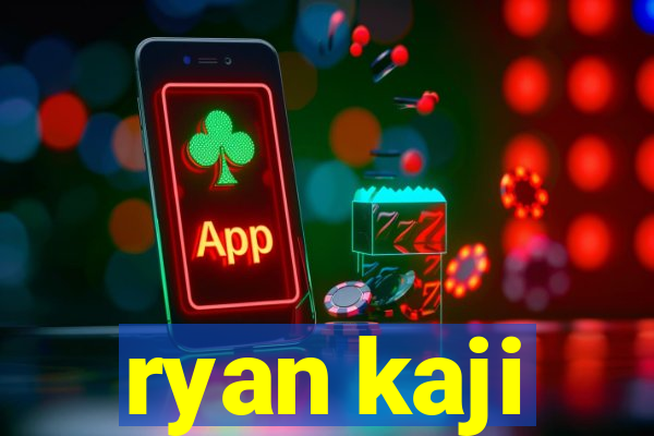 ryan kaji