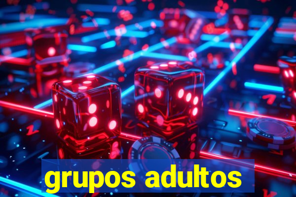 grupos adultos