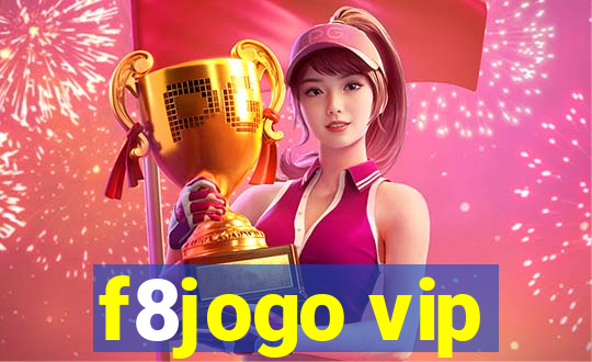 f8jogo vip