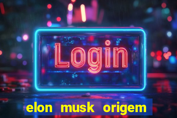 elon musk origem da fortuna