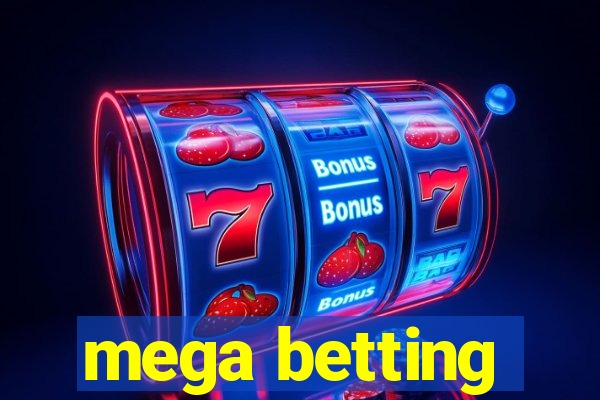 mega betting