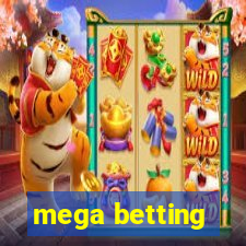 mega betting