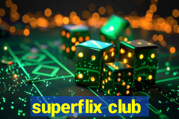 superflix club