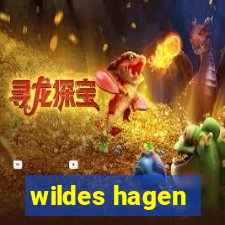 wildes hagen