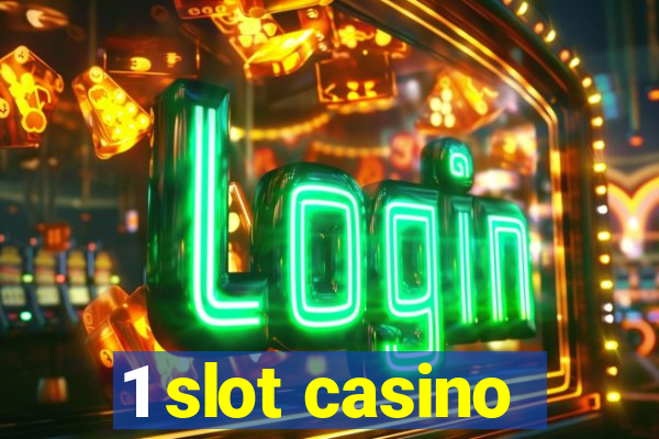 1 slot casino