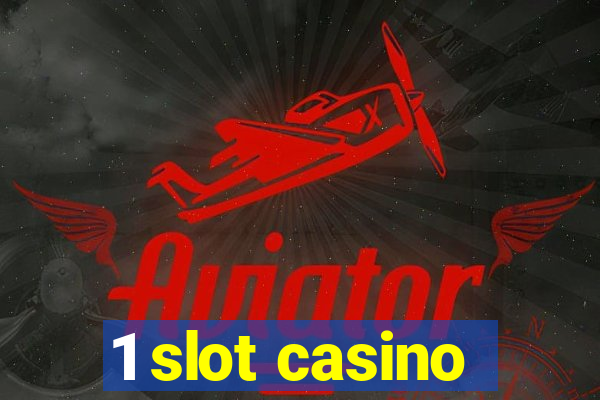 1 slot casino