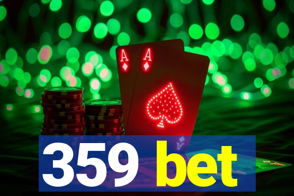 359 bet