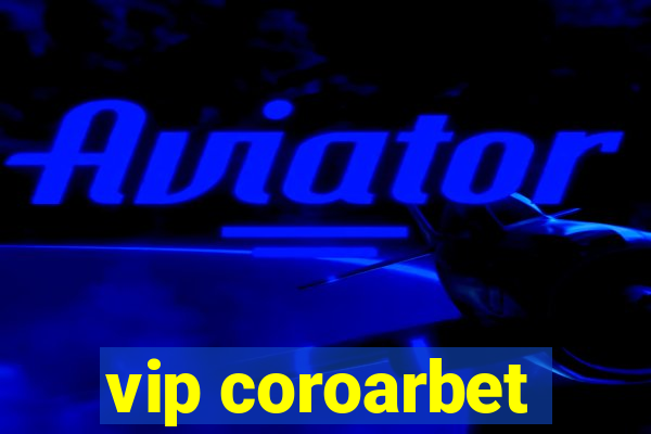 vip coroarbet