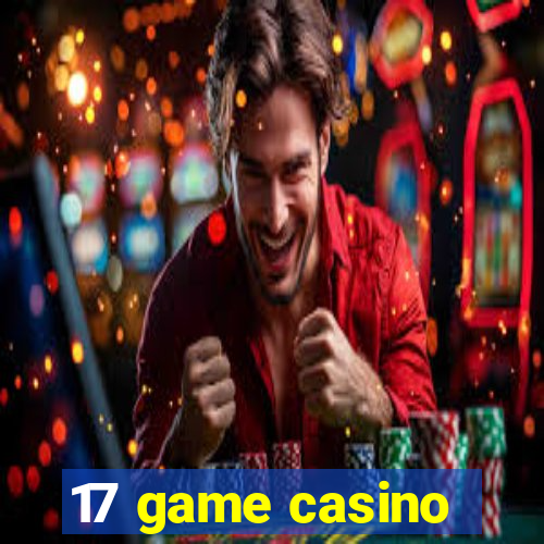 17 game casino