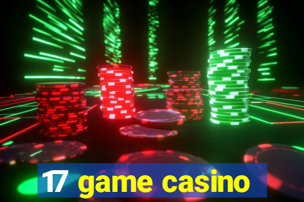 17 game casino