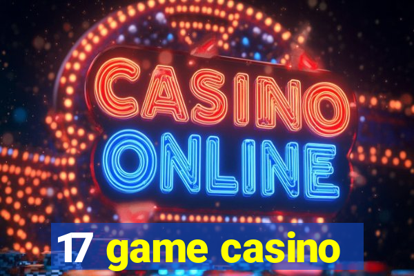 17 game casino