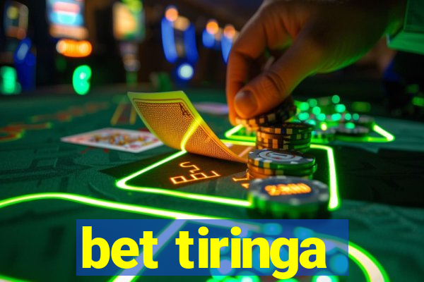 bet tiringa