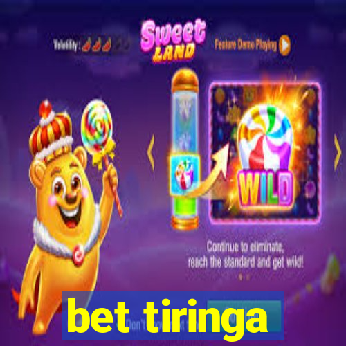 bet tiringa