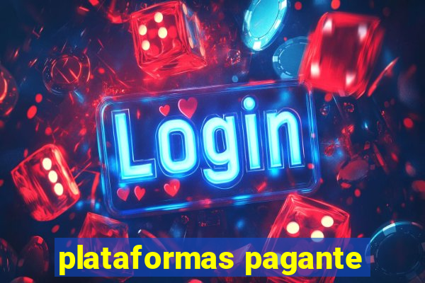 plataformas pagante