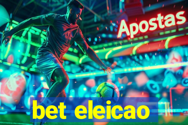 bet eleicao